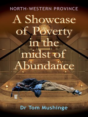 cover image of North-Western Province a Showcase of Poverty in the Midst of Abundance